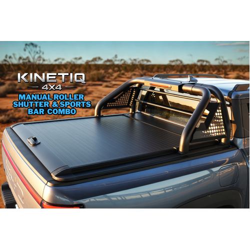 Bundle Deal 2 - Kinetiq 4x4 Manual Roller Shutter & Sports Bar Combo!